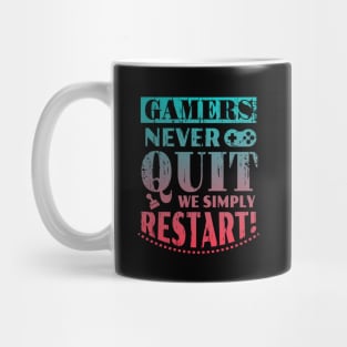 Gamers Never Quit We Simply Restart Funny Gift Mug